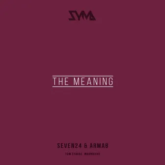 The Meaning by Arma8