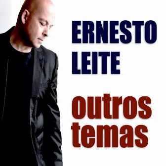 Outros Temas by Ernesto Leite