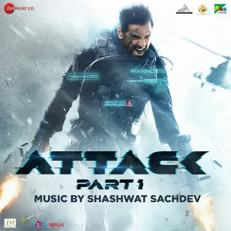 Attack (Original Motion Picture Soundtrack) by Shashwat Sachdev