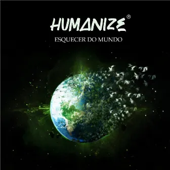 Esquecer do Mundo by Humanize