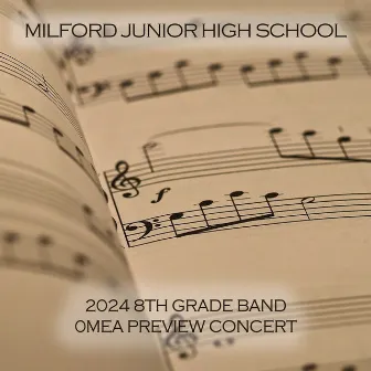 Milford Junior High School 2024 8th Grade Band OMEA Preview Concert (Live) by Milford Junior High School 8th Grade Band