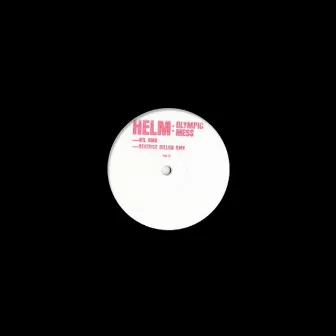 Olympic Mess Remixes by Helm