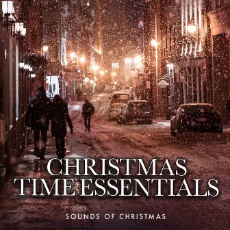 Christmas Time Essentials by Sounds of Christmas