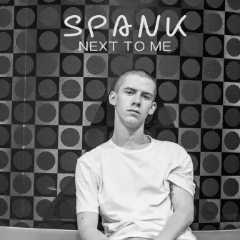 Next to Me by Spank