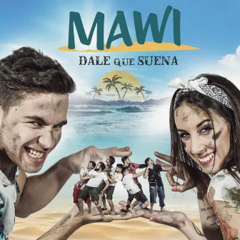 Dale Que Suena by Mawi