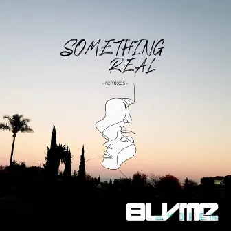 Something Real (Remixes) by Aydren