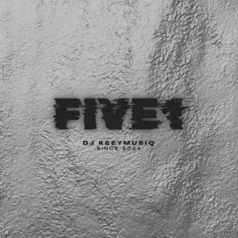 Five1 by Dj keeymusiq