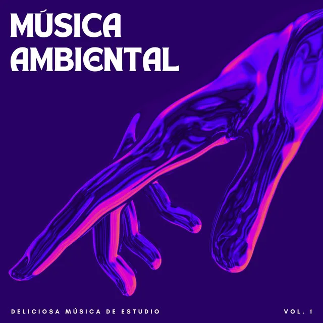 Música Ambiental: Deliciosa Música De Estudio Vol. 1