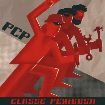 Classe Perigosa by Partido da Classe Perigosa