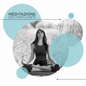 Meditazione Zen Purificante by Meditazione zen musica