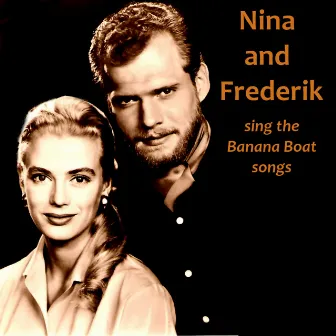 Nina & Frederik Sing the Banana Boat Songs by Nina & Frederik