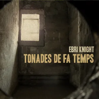 Tonades de Fa Temps by EBRI KNIGHT