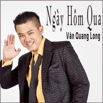 Ngày Hôm Qua by Vân Quang Long