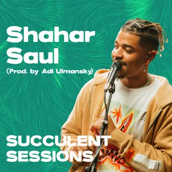 Live at Succulent Sessions by Succulent Sessions