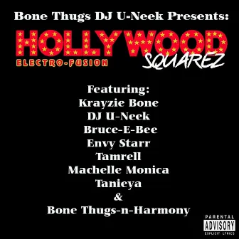 Electro Fusion (Bone Thugs DJ U-Neek Presents) by Hollywood Squarez