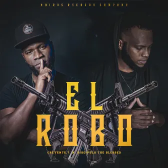 El Robo by Discípulo the blessed