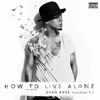 How To Live Alone by Evan Ross