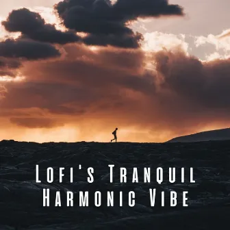 Lofi's Tranquil Harmonic Vibe by Serenity Music Relaxation