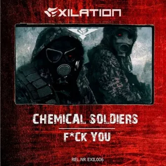 Fuck You by Chemical Soldiers