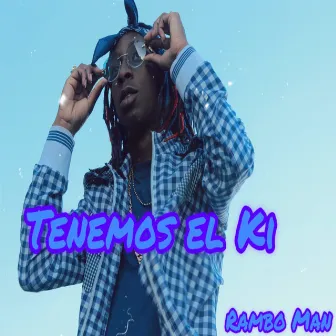 tenemos el ki by Rambo Man