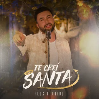 Te Creí Santa by Alex Giraldo