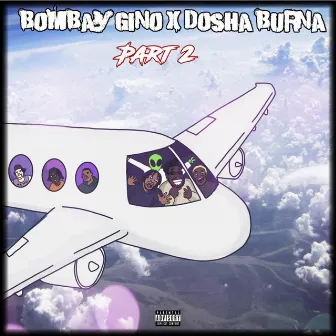 Bombay & Dosha, Pt. 2 by Bombay Gino