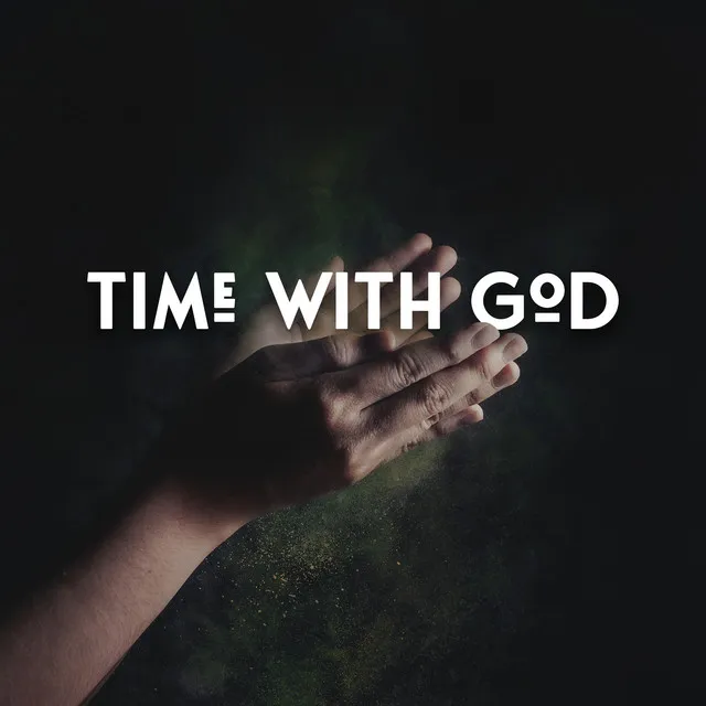 Time with God: Instrumental Calm Moments for Prayer