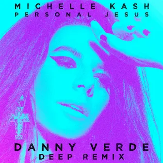 Personal Jesus (Danny Verde Deep Remix) by Michelle Kash