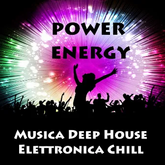 Power Energy - Musica Deep House Elettronica Chill per Allenamento Corsa un Corpo Perfetto e Silent Party by World Dance Music Dj