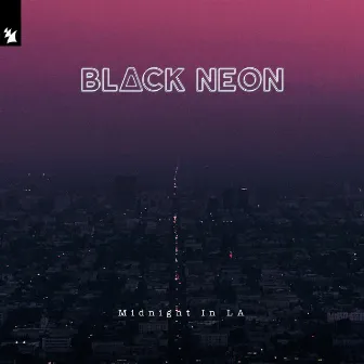 Midnight In LA by BLACK NEON