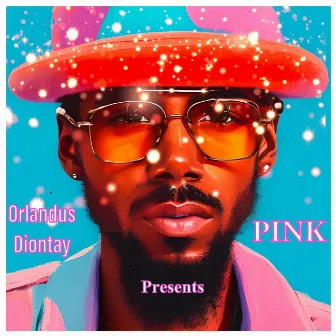 Pretty Pink by Orlandus Diontay