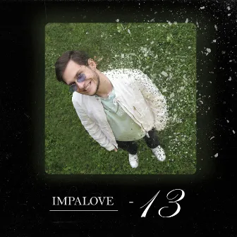 13 by IMPALOVE