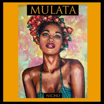 Mulata by Nicho