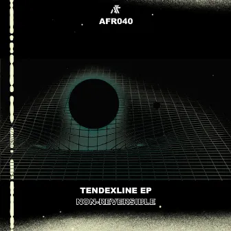 Tendexline EP by Non Reversible