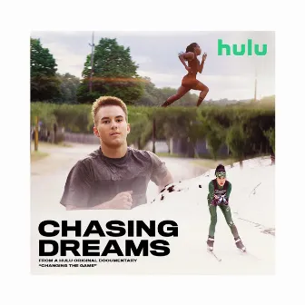 Chasing Dreams (From a HULU Original Documentary “Changing the Game”) by GOZÉ