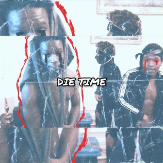 DIE TIME by Luh Quannie