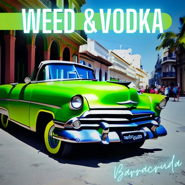 Weed & Vodka