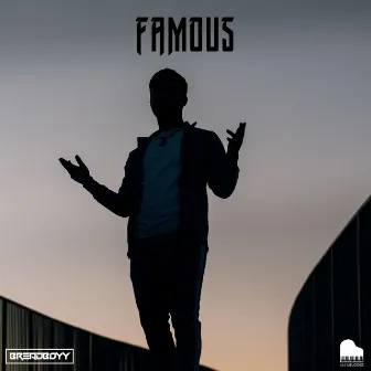 Famous by BreadBoyy