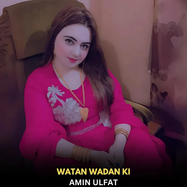 Watan Wadan Ki