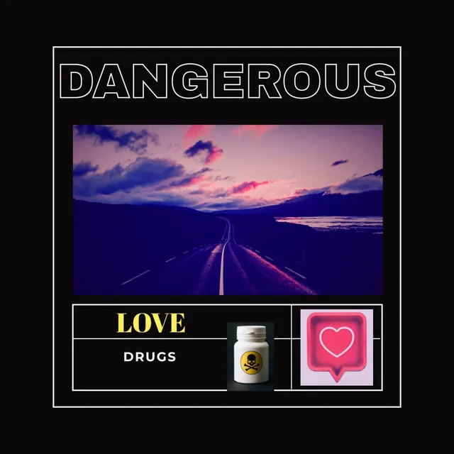 Dangerous