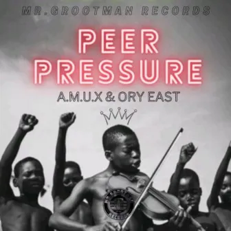 Peer Presure by A.M.U.X