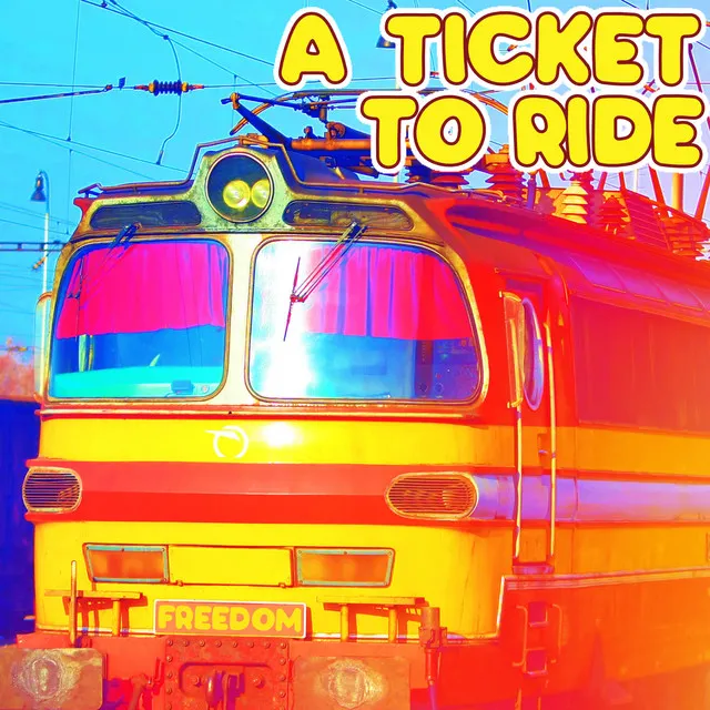 A Ticket To Ride