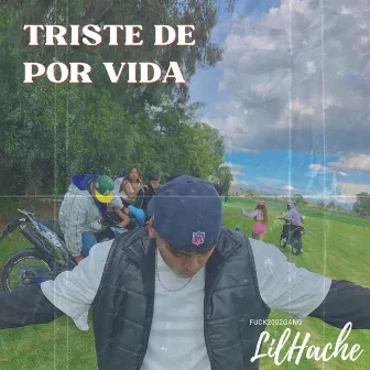 TRISTE DE POR VIDA by LIL HACHE