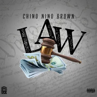 Law by Chino Nino Brown