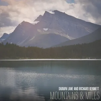 Mountains & Miles by Shawn Lane