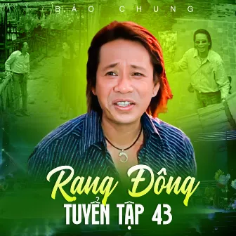 Rạng Đông Tuyển Tập 43 by Bảo Chung