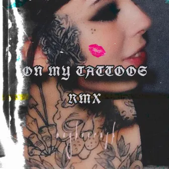 Kissing on my tattoos (remix) by Maybecrush