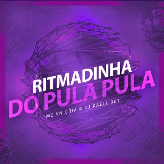 Ritmadinha do Pula Pula by Dj Kaell 061