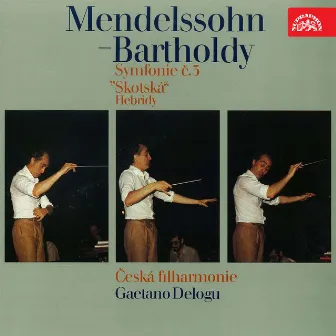 Mendelssohn: Die Hebriden, Symphony No. 3 