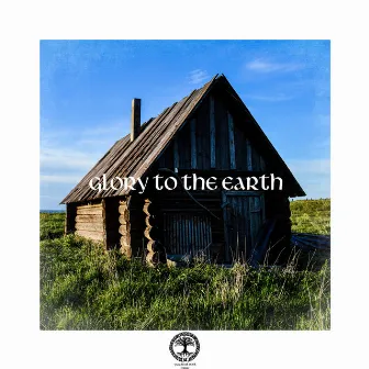 Glory to the Earth by Lada Lyre